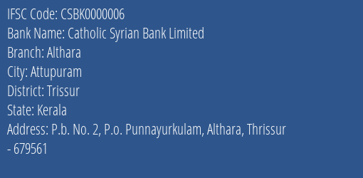 Catholic Syrian Bank Althara Branch Trissur IFSC Code CSBK0000006