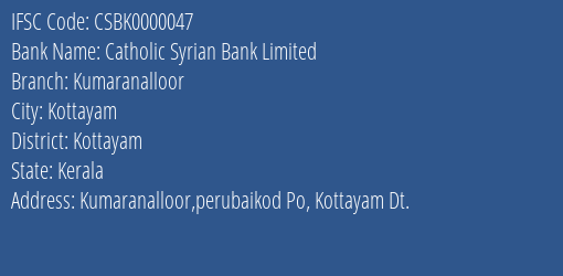 Catholic Syrian Bank Kumaranalloor Branch Kottayam IFSC Code CSBK0000047