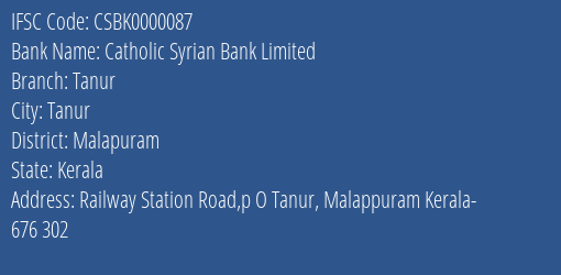 Catholic Syrian Bank Tanur Branch Malapuram IFSC Code CSBK0000087