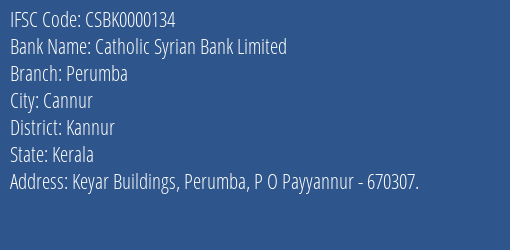 Catholic Syrian Bank Perumba Branch Kannur IFSC Code CSBK0000134