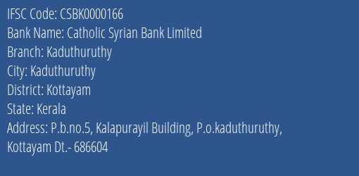 Catholic Syrian Bank Kaduthuruthy Branch Kottayam IFSC Code CSBK0000166