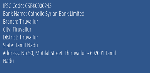 Catholic Syrian Bank Limited Tiruvallur Branch, Branch Code 000243 & IFSC Code CSBK0000243