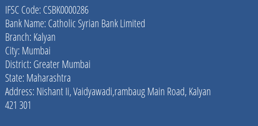 Catholic Syrian Bank Kalyan Branch Greater Mumbai IFSC Code CSBK0000286