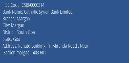 Catholic Syrian Bank Limited Margao Branch, Branch Code 000314 & IFSC Code CSBK0000314