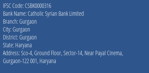 Catholic Syrian Bank Gurgaon Branch Gurgaon IFSC Code CSBK0000316