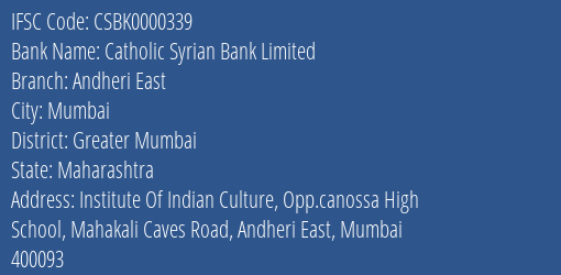 Catholic Syrian Bank Andheri East Branch Greater Mumbai IFSC Code CSBK0000339
