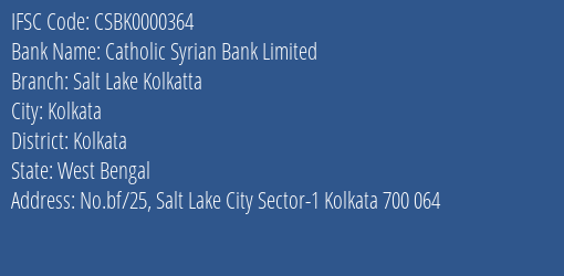 Catholic Syrian Bank Salt Lake Kolkatta Branch Kolkata IFSC Code CSBK0000364