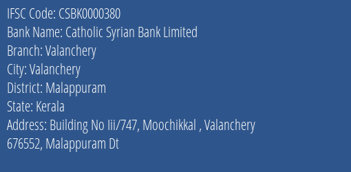 Catholic Syrian Bank Limited Valanchery Branch, Branch Code 000380 & IFSC Code CSBK0000380