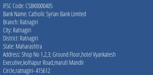 Catholic Syrian Bank Limited Ratnagiri Branch, Branch Code 000405 & IFSC Code CSBK0000405