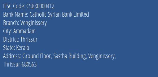 Catholic Syrian Bank Venginissery Branch Thrissur IFSC Code CSBK0000412