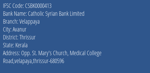 Catholic Syrian Bank Velappaya Branch Thrissur IFSC Code CSBK0000413