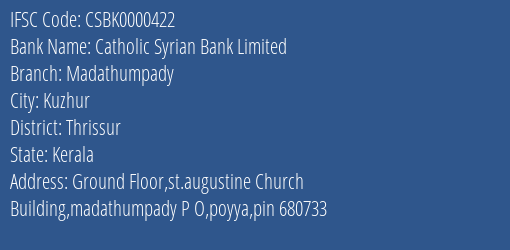 Catholic Syrian Bank Madathumpady Branch Thrissur IFSC Code CSBK0000422