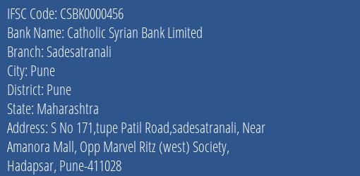 Catholic Syrian Bank Sadesatranali Branch Pune IFSC Code CSBK0000456