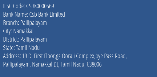 Csb Bank Pallipalayam Branch Pallipalayam IFSC Code CSBK0000569