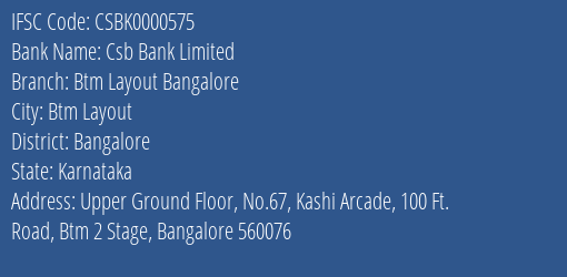 Csb Bank Limited Btm Layout Bangalore Branch, Branch Code 000575 & IFSC Code Csbk0000575