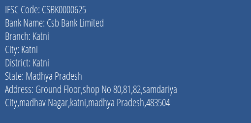 Csb Bank Limited Katni Branch, Branch Code 000625 & IFSC Code Csbk0000625