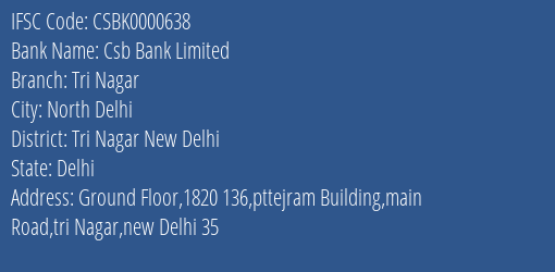 Csb Bank Tri Nagar Branch Tri Nagar New Delhi IFSC Code CSBK0000638