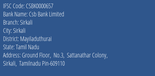 Csb Bank Sirkali Branch Mayiladuthurai IFSC Code CSBK0000657