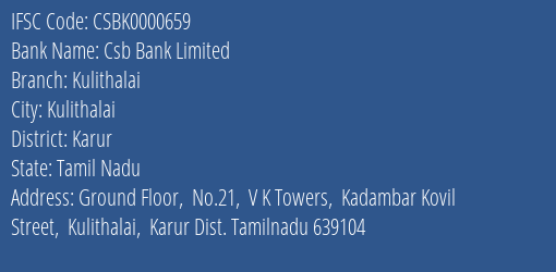 Csb Bank Limited Kulithalai Branch, Branch Code 000659 & IFSC Code Csbk0000659