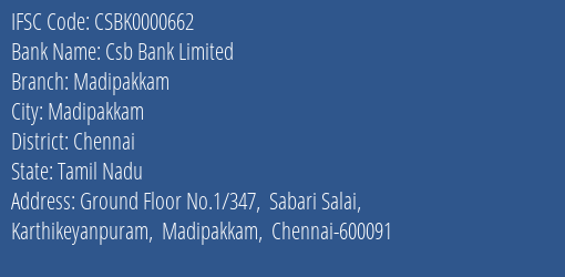 Csb Bank Limited Madipakkam Branch, Branch Code 000662 & IFSC Code Csbk0000662