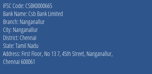 Csb Bank Limited Nanganallur Branch, Branch Code 000665 & IFSC Code Csbk0000665