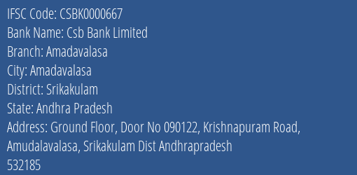 Csb Bank Amadavalasa Branch Srikakulam IFSC Code CSBK0000667