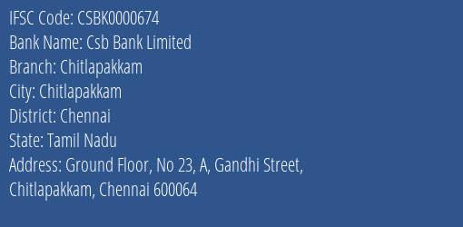 Csb Bank Limited Chitlapakkam Branch, Branch Code 000674 & IFSC Code Csbk0000674