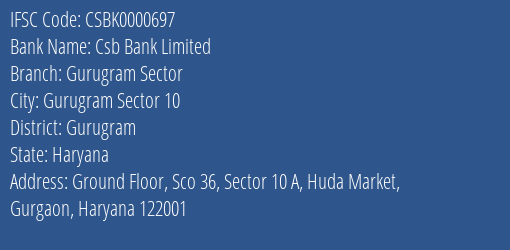 Csb Bank Limited Gurugram Sector Branch, Branch Code 000697 & IFSC Code CSBK0000697