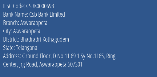 Csb Bank Limited Aswaraopeta Branch, Branch Code 000698 & IFSC Code CSBK0000698