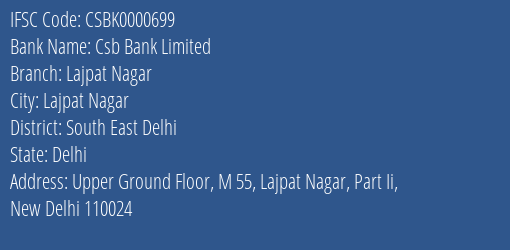 Csb Bank Lajpat Nagar Branch South East Delhi IFSC Code CSBK0000699