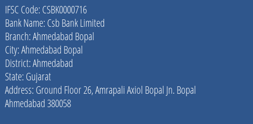 Csb Bank Ahmedabad Bopal Branch Ahmedabad IFSC Code CSBK0000716