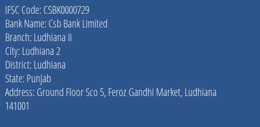 Csb Bank Ludhiana Ii Branch Ludhiana IFSC Code CSBK0000729