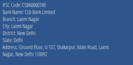 Csb Bank Laxmi Nagar Branch New Delhi IFSC Code CSBK0000740