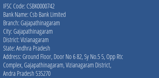 Csb Bank Limited Gajapathinagaram Branch, Branch Code 000742 & IFSC Code Csbk0000742