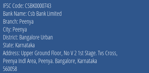 Csb Bank Peenya Branch Bangalore Urban IFSC Code CSBK0000743