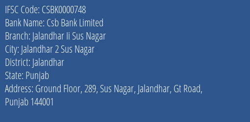 Csb Bank Jalandhar Ii Sus Nagar Branch Jalandhar IFSC Code CSBK0000748