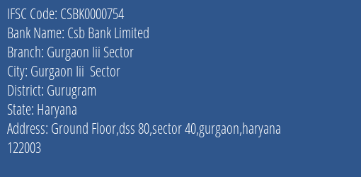 Csb Bank Limited Gurgaon Iii Sector Branch, Branch Code 000754 & IFSC Code CSBK0000754