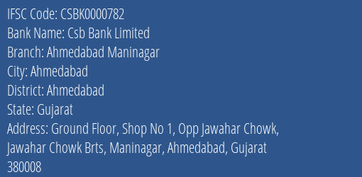 Csb Bank Limited Ahmedabad Maninagar Branch, Branch Code 000782 & IFSC Code Csbk0000782