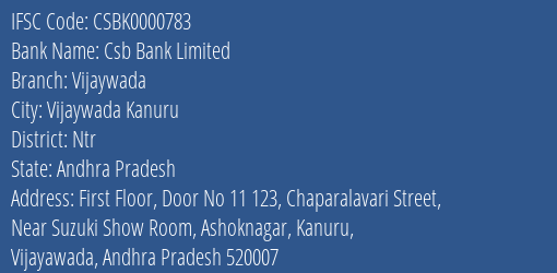 Csb Bank Vijaywada Branch Ntr IFSC Code CSBK0000783