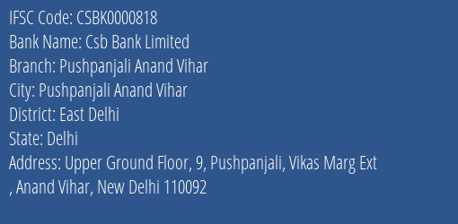 Csb Bank Limited Pushpanjali Anand Vihar Branch, Branch Code 000818 & IFSC Code CSBK0000818