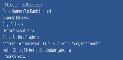 Csb Bank Etcherla Branch Srikakulam IFSC Code CSBK0000823