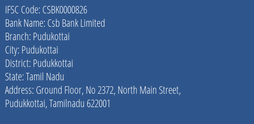 Csb Bank Limited Pudukottai Branch, Branch Code 000826 & IFSC Code Csbk0000826