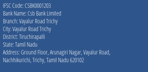 Csb Bank Vayalur Road Trichy Branch Tiruchirapalli IFSC Code CSBK0001203