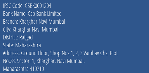 Csb Bank Kharghar Navi Mumbai Branch Raigad IFSC Code CSBK0001204