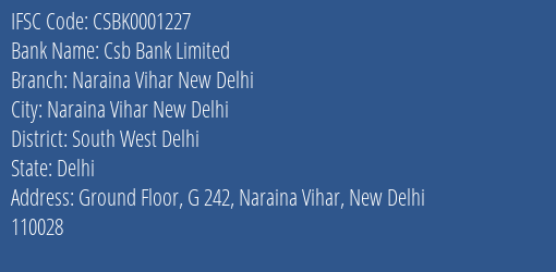 Csb Bank Limited Naraina Vihar New Delhi Branch, Branch Code 001227 & IFSC Code CSBK0001227