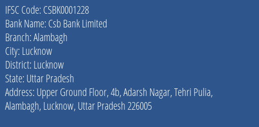 Csb Bank Limited Alambagh Branch, Branch Code 001228 & IFSC Code Csbk0001228