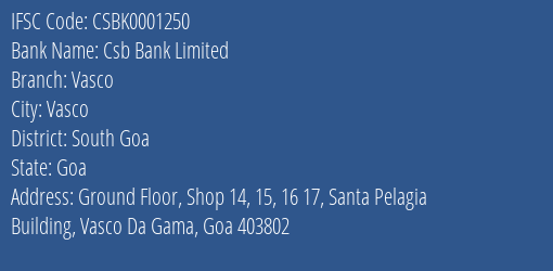 Csb Bank Limited Vasco Branch, Branch Code 001250 & IFSC Code CSBK0001250