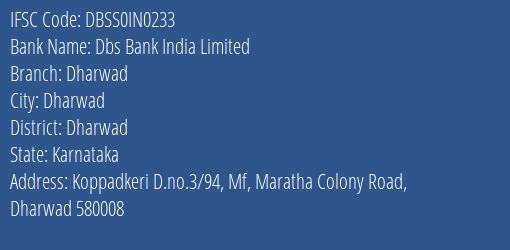 Dbs Bank India Limited Dharwad Branch, Branch Code IN0233 & IFSC Code DBSS0IN0233