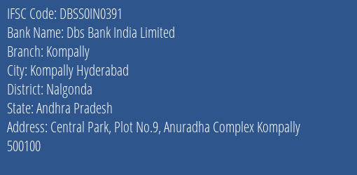 Dbs Bank India Limited Kompally Branch, Branch Code IN0391 & IFSC Code DBSS0IN0391