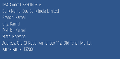 Dbs Bank India Limited Karnal Branch, Branch Code IN0396 & IFSC Code DBSS0IN0396